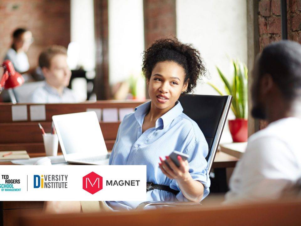 Ted Rogers School of Management, Diversity Institute, Magnet
